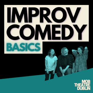 RETURNING STUDENT: IMPROV BASICS: May-July 2024