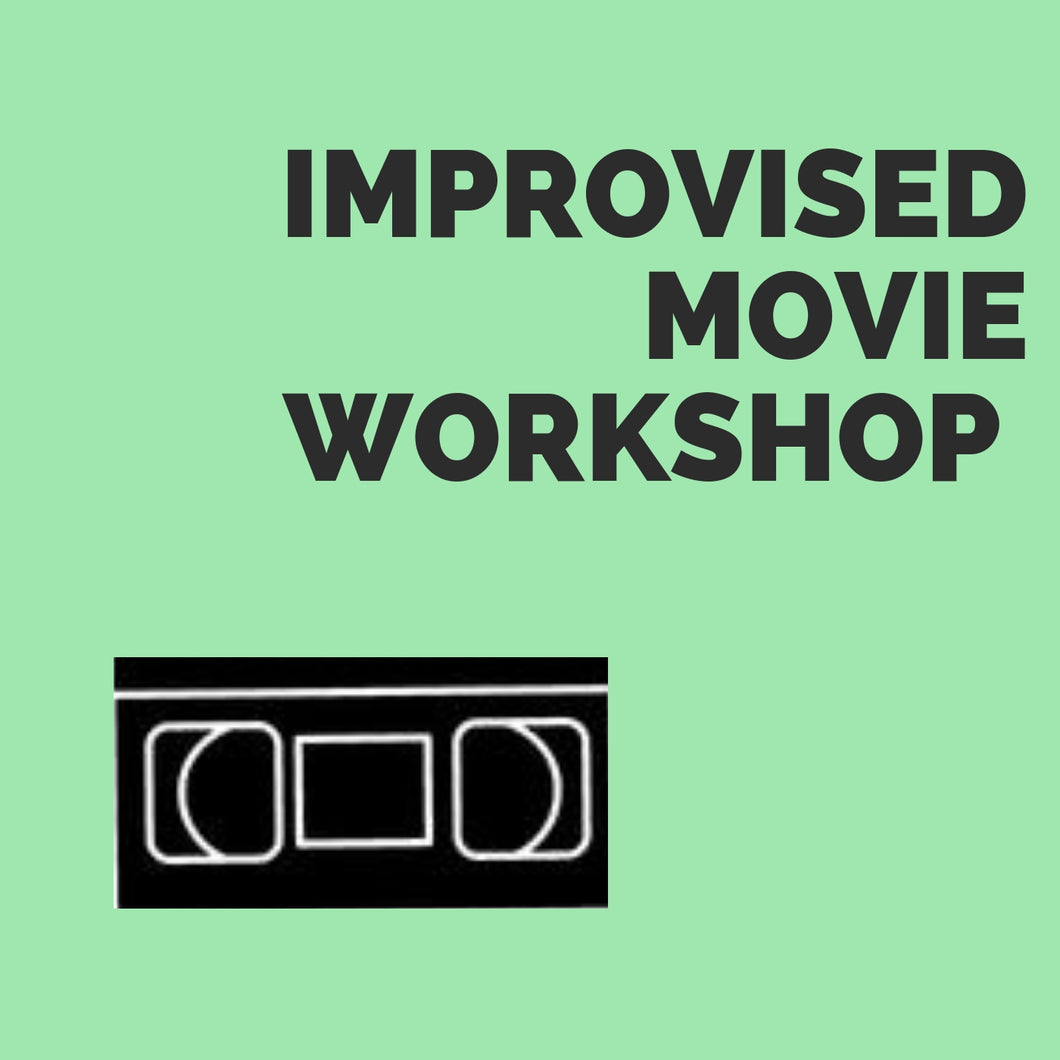 Improvised Movie Workshop (One-Day Intensive)