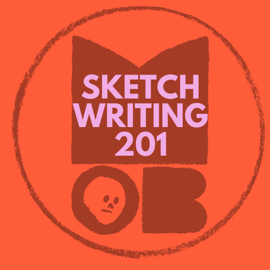 SKETCH 201: (Comedic Point of View & Video Sketches) STARTING 9th February