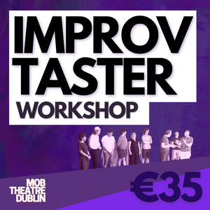 IMPROV TASTER: 15th April